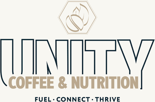 Unity Coffee and Nutrition. Fuel, Connect, Thrive.